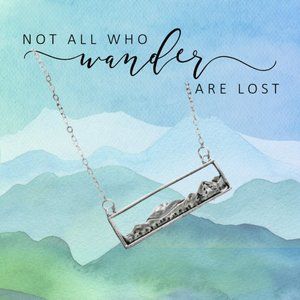 Not all who wander are lost necklace Hiking mountains Yellowstone Glacier